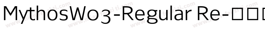 MythosW03-Regular Re字体转换
